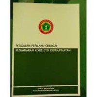 Image of Pedoman Perilaku Sebagai Penjabaran Kode Etik Keperawatan