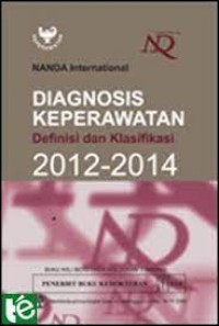 Image of Diagnosis Keperawatan : Definisi dan Klasifikasi 2012-2014