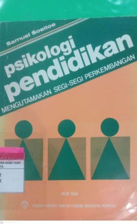 Image of Psikologi Pendidikan Mengutamakan Segi- Segi Perkembangan