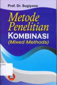 Image of Metode Penelitian Kombinasi (Mixed Methods)