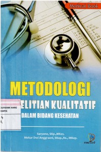 Image of Metodologi Penelitian Kualitatif Dalam Bidang Kesehatan