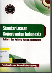 Image of Standar Luaran Keperawatan Indonesia ; Definisi dan kriteria Hasil Keperawatan